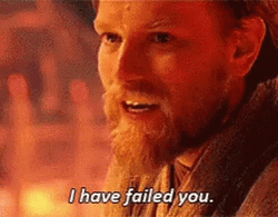 Obi Wan Kenobi Star Wars I Have Failed You GIF