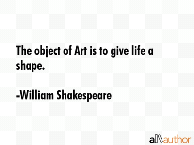Object Of Art To Give Life A Shape William Shakespeare GIF