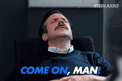 Oh Come On Man Ted Lasso Dreaming GIF