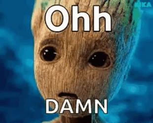 Oh Damn Baby Groot Guardians Of Galaxy GIF