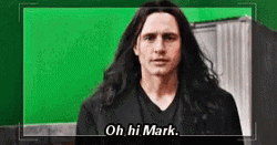 Oh Hi Mark The Disaster Artist GIF