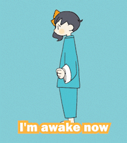 Oh Im Awake Now GIF