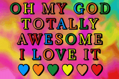 Oh My God Totally Awesome I Love It GIF
