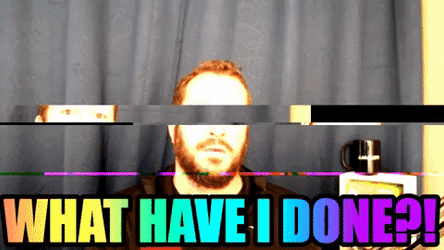 Oh My What Have I Done GIF