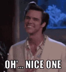 Oh Nice One And Good One GIF