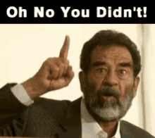 Oh No You Didn't Saddam Hussein Shaking Head GIF
