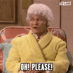 Oh Please Golden Girls Bea Arthur GIF