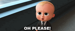 Oh Please The Boss Baby Animated Movie GIF