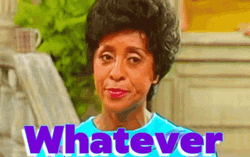 Oh Please Whatever Marla Gibbs GIF