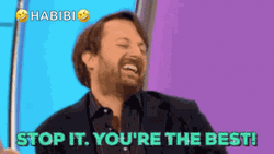 Oh Stop It You're The Best GIF