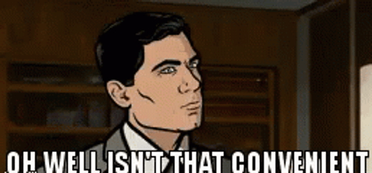 Oh Well Isn't That How Convenient GIF