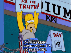 Oh Why Keep Starving Myself No One Cares GIF