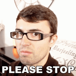 Oh Will You Please Stop GIF