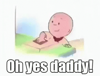 Oh Yes Daddy Caillou GIF