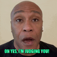 Oh Yes I'm Judging You  GIF