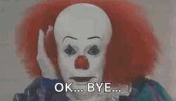Ok Bye Clown It Movie GIF