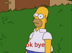 Ok Bye Hiding Bush Homer Simpson GIF