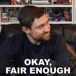 Okay Fair Enough Guy GIF