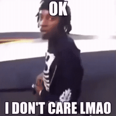 Okay I Dont Care Idc GIF