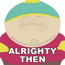 Okay Then Eric Cartman GIF