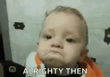 Okay Then Sad Baby GIF