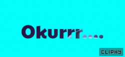 Okurrr Typography In Blue Background GIF