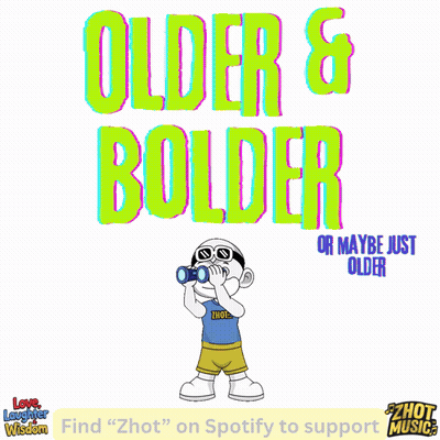 Older And Bolder Or Maybe Just Older GIF