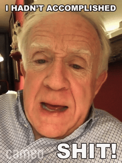Older Man I Hadn't Accomplished Shit GIF