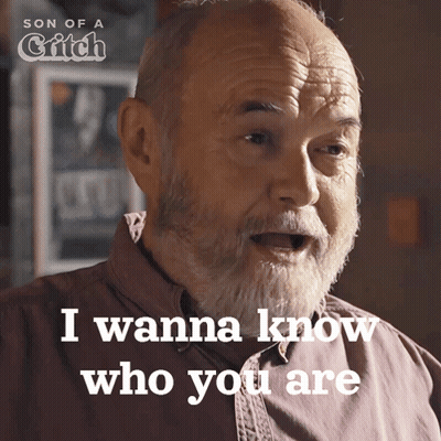 Older Man With Beard Says I Wanna Know Who You Are GIF