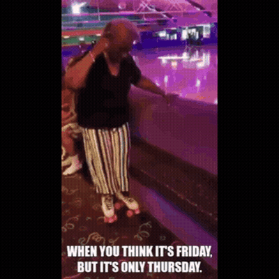 Older Woman Rollerblading When You Think It's Friday But It's Only Thursday GIF