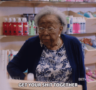 Older Woman Telling Get Your Shit Together GIF