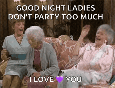 Older Women Laughing Good Night Ladies Don't Party Too Much GIF