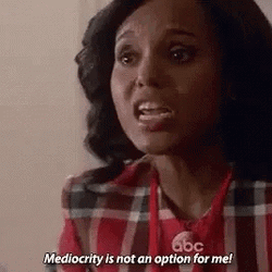 Olivia Pope Mediocrity Is Not An Option GIF