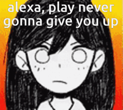 Omori Alexa Play Never Gonna Give You Up GIF