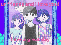 Omori Friends Have A Great Day