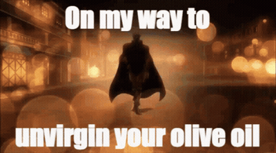 On My Way To Unvirgin Your Olive Oil With A Man In A Cape In The Background GIF
