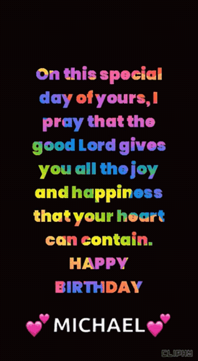 On This Special Day Of Yours I Pray That The Good Lord Gives You All The Joy And Happiness That Your Heart Can Contain GIF