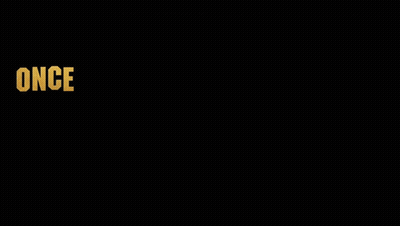 Once Upon A Time In Hollywood Is Written In White On A Black Background GIF