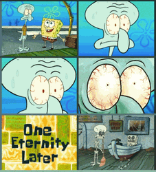 One Eternity Later Squidward GIF