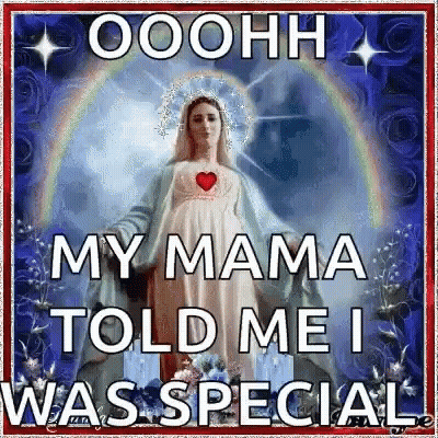 Ooohh My Mama Told Me I Was Special GIF
