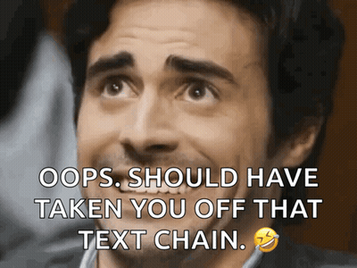 Oops Should Have Removed You From Text Chain GIF