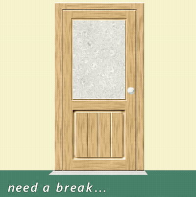 Open Door Saying Need A Break GIF