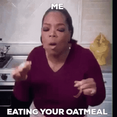 Oprah Winfrey Eating Oatmeal With Funny Caption GIF