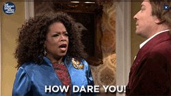 Oprah Winfrey How Dare You GIF