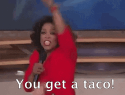 Oprah You Get A Taco Dirty Taco Tuesday GIF