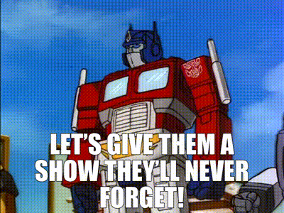 Optimus Prime Let's Give Show They'll Never Forget GIF