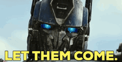 Optimus Prime Let Them Come GIF