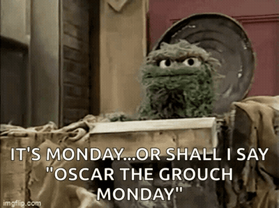 Oscar The Grouch Says It's Monday GIF