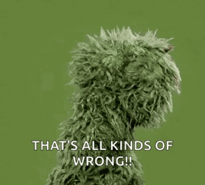 Oscar The Grouch Says That's All Kinds Of Wrong GIF