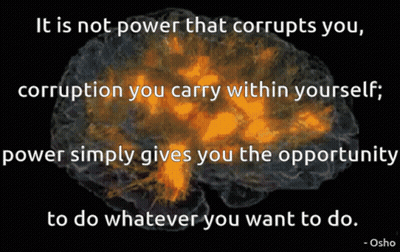Osho It Is Not Power Corruption Within GIF